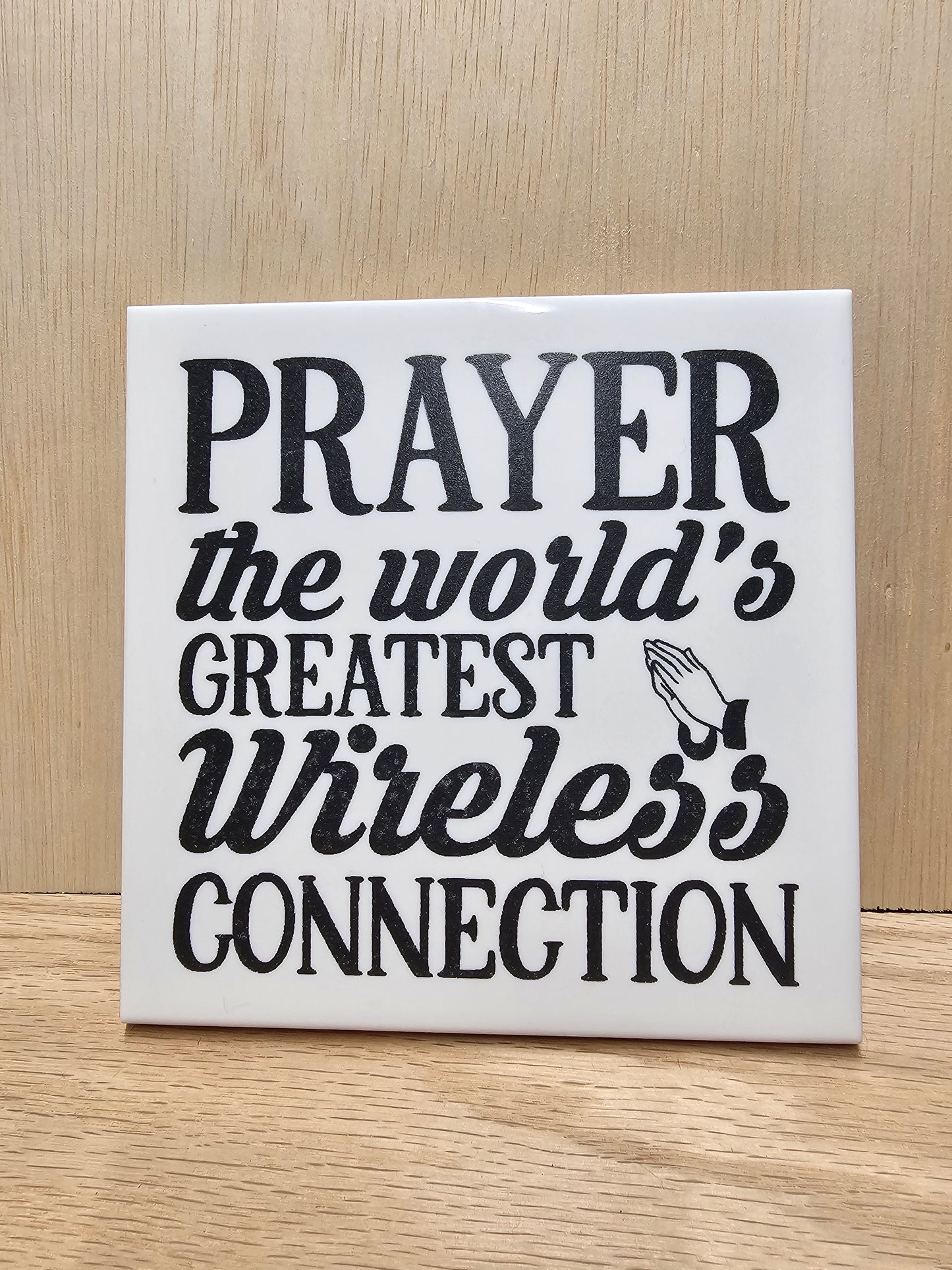 Ceramic tile "prayer the worlds greatest connection"